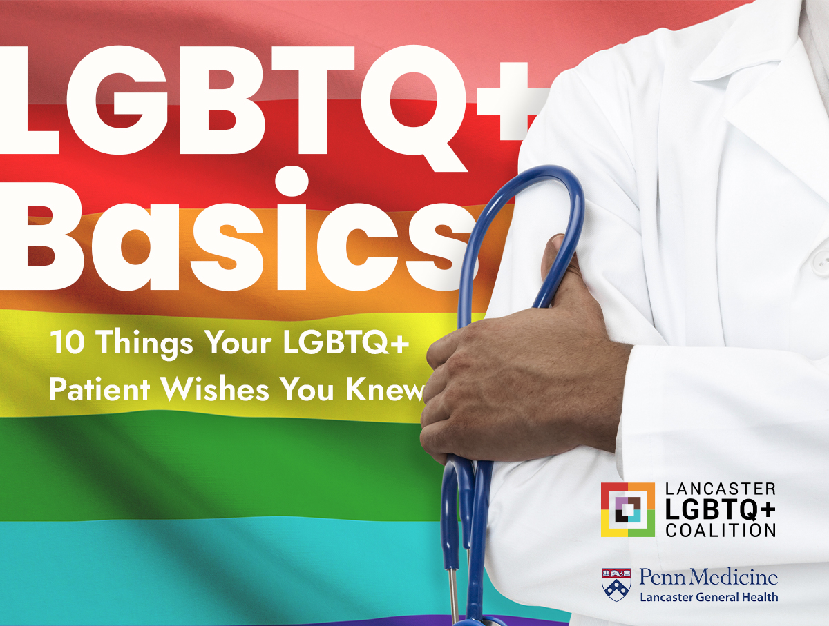 Presentation: 10 Things Your LGBTQ+ Patients Wish You Knew